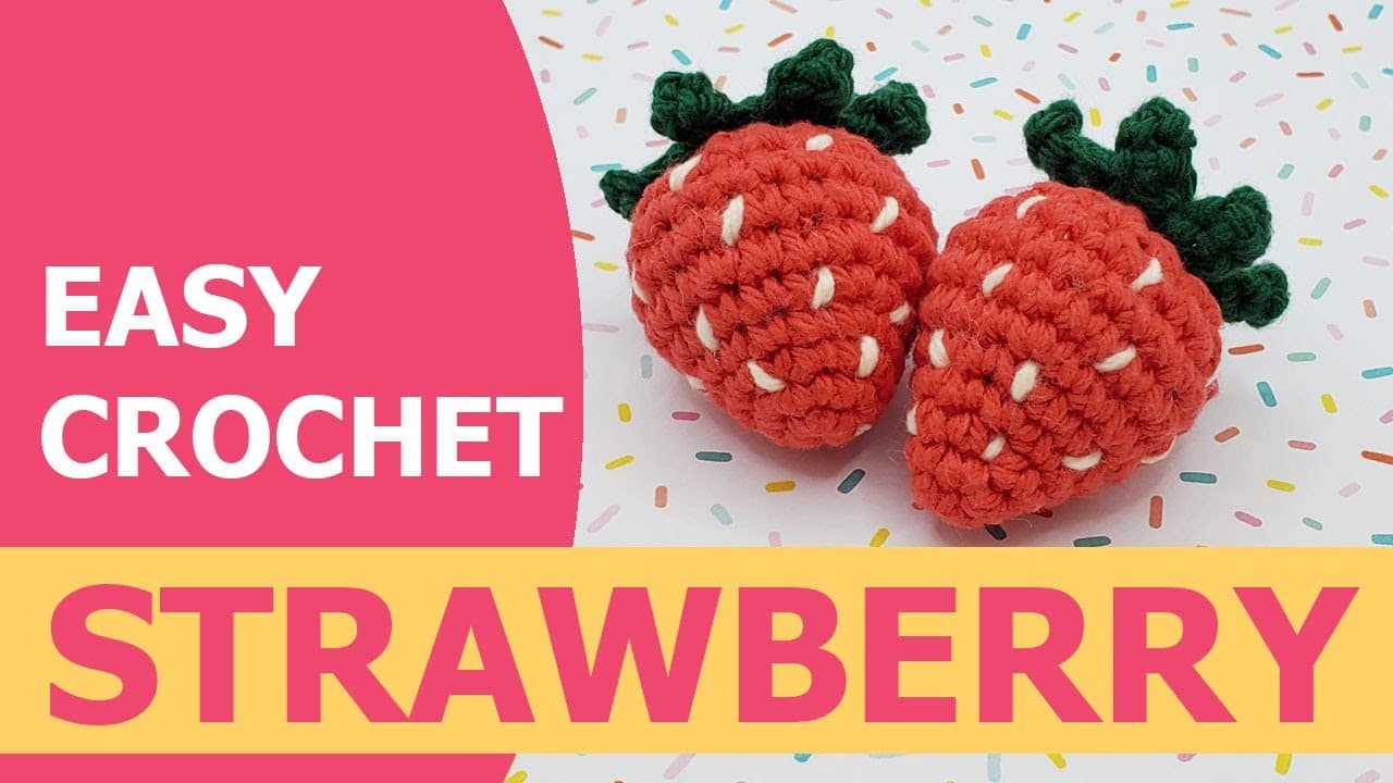 How to Crochet a Strawberry - 7-Step Amigurumi Tutorial